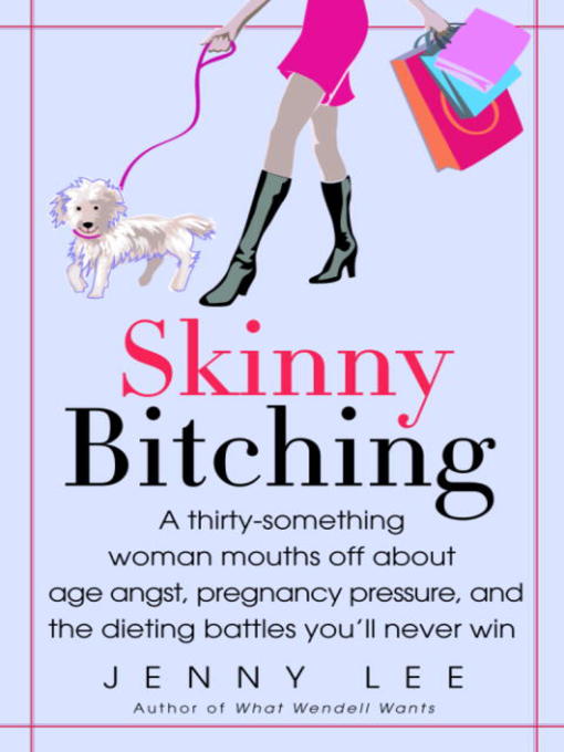 Title details for Skinny Bitching by Jenny Lee - Wait list